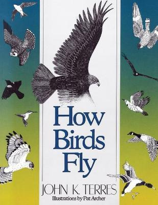 Libro How Birds Fly - John Terres