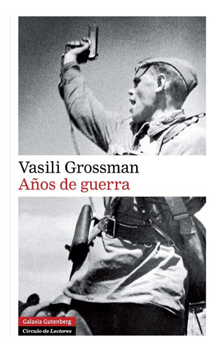 Años De Guerra - Vasili Grossman