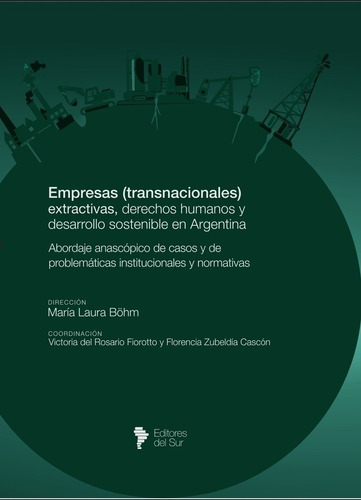 Empresas (transnacionales) Extractivas, Derechos Humanos.