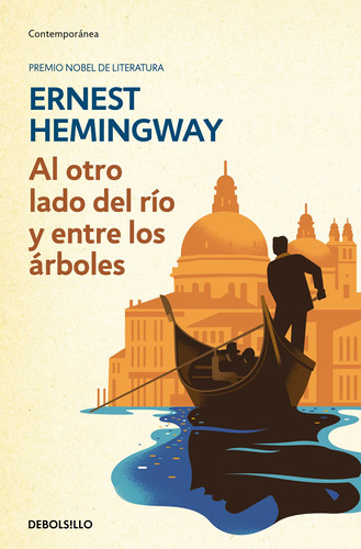 Al Otro Lado Del Río Y Entre Los Árboles - Hemingway  - *