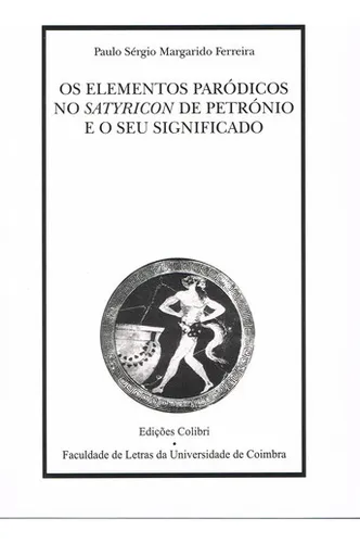 Os Elementos Paródicos No Satyricon De Petrónio E O Seu Sig