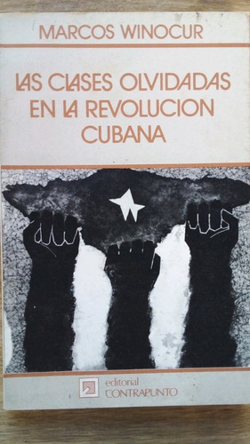 Las Clases Olvidadas En La Revolucion Cubana Winocur A49