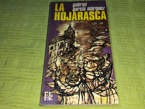 La Hojarasca - Gabriel Garcia Marquez - Plaza Y Janes