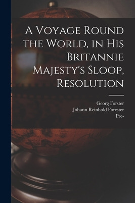 Libro A Voyage Round The World, In His Britannie Majesty'...