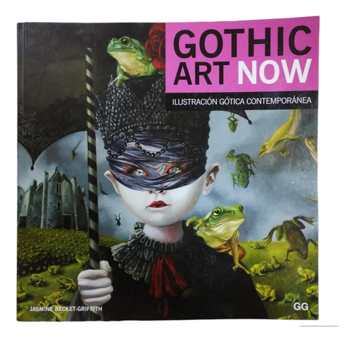Libro Gothic Art Now Ilustración Gótica Contemporánea 