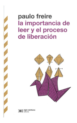 La Importancia De Leer Y El Proceso De Liberación - Paulo F