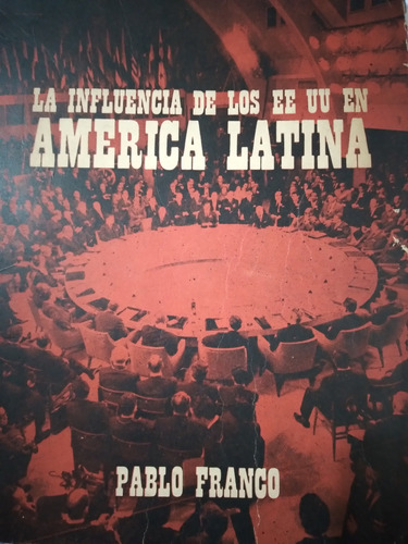 La Influencia De Los Eeuu En América Latina: Pablo Franco 