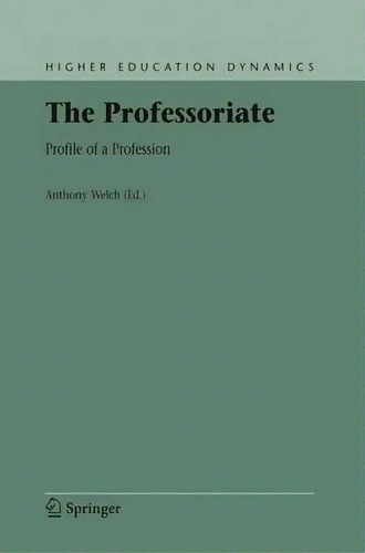 The Professoriate, De Anthony Welach. Editorial Springer Verlag New York Inc, Tapa Dura En Inglés