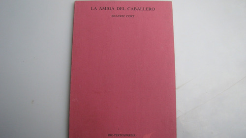 La Amiga Del Caballero Firmado , Beatriz Cort , Año 1990