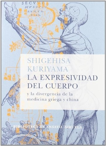 La Expresividad Del Cuerpo - Kuriyama, Shigehisa