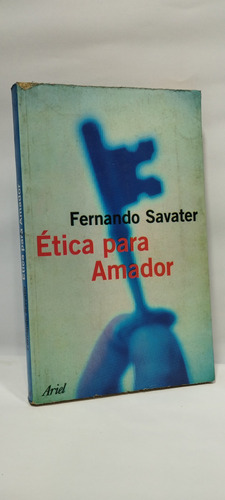 Ética Para Amador - Fernando Savater - Editorial Ariel