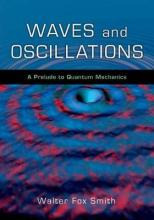 Libro Waves And Oscillations : A Prelude To Quantum Mecha...