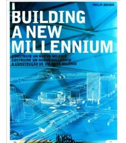 Building A New Millennium Construir Un Nuevo Milenio