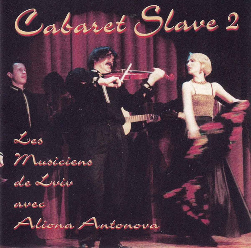 Cabaret Slave 2 - Les Musiciens De Lviv