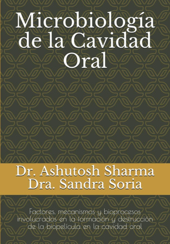 Libro: Microbiología De La Cavidad Oral: Factores, Mecanismo