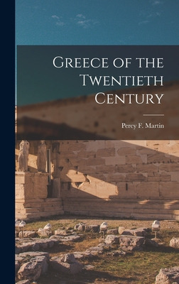 Libro Greece Of The Twentieth Century - Martin, Percy F. ...