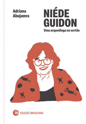 Niéde Guidon: Uma Arqueóloga No Sertão, De Adriana Abujamra. Editora Rosa Dos Tempos - Grupo Record, Capa Mole Em Português