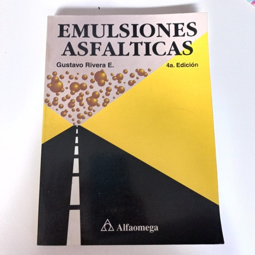 Libro: Emulsiones Asfálticas - Gustavo Rivera E. - Alfaomega