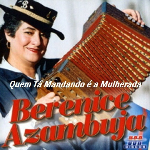 Cd - Berenice Azambuja - Quem Ta Mandando É A Mulherada