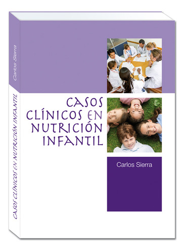 Casos Clínicos En Nutrición Infantil, De C. Sierra., Vol. 1. Editorial Ergon, Tapa Pasta Blanda, Edición 1 En Español, 2011