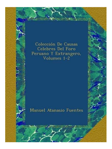 Libro: Colección De Causas Celebres Del Foro Peruano Y&..