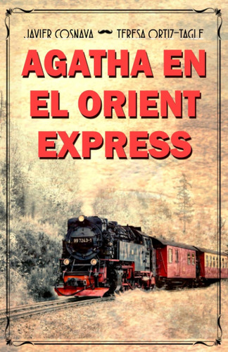 Libro: Agatha En El Orient Express - Tapa Blanda