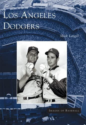 Los Angeles Dodgers (ca) (images Of Baseball), De Langill, Mark. Editorial Arcadia Publishing, Tapa Blanda En Inglés