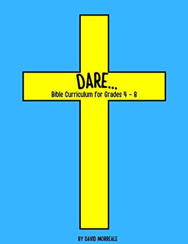 Libro: Dare...: Bible Curriculum For Grades 4-8: Christian
