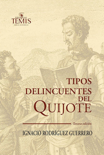 Tipos Delincuentes Del Quijote, De Ignacio Rodríguez Guerrero. Editorial Temis, Tapa Dura, Edición 2018 En Español