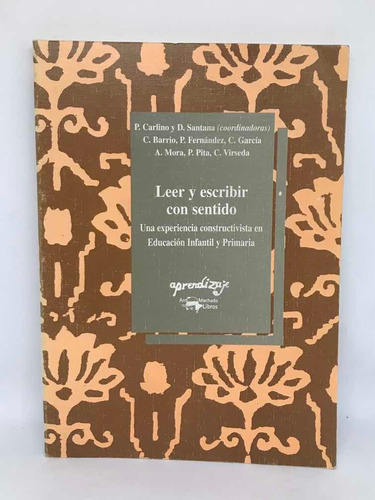 Leer Y Escribir Con Sentido  P. Carlino Y D. Santana