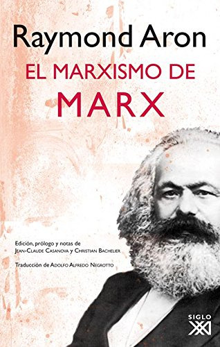 Marxismo De Marx, Aron, Ed. Sxxi Esp.