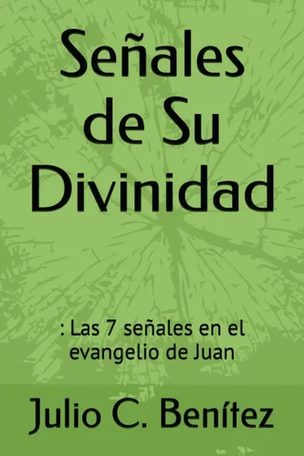 Libro: Señales De Su Divinidad: : Las 7 Señales En El Evange