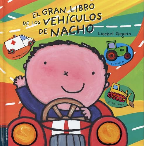 Gran Libro De Los Vehiculos De Nacho El - Slegers Liesbet