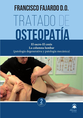 Tratado De Osteopatía Tomo Ii. Libro 1 - Francisco Fajardo