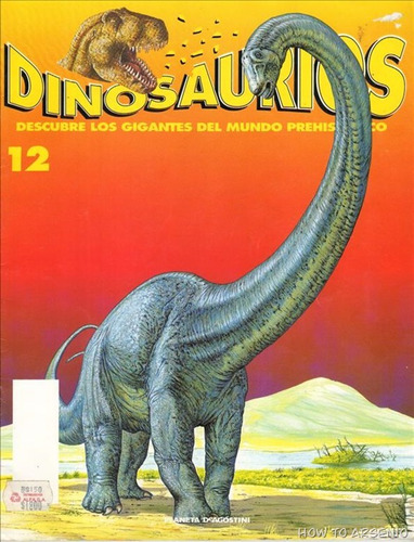  Dinosaurios 104 Fascículos Descubre Los Gigantes Del Mundo 