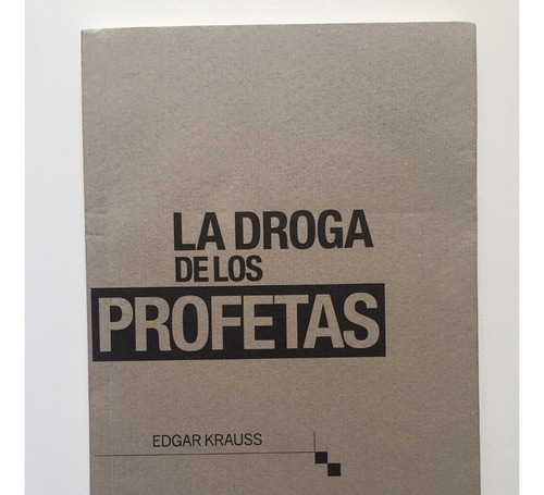 Edgar Krauss La Droga De Los Profetas