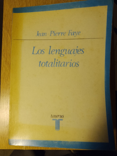 Jean-pierre Faye, Los Lenguajes Totalitarios. 