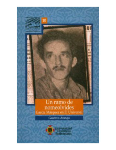 Libro Un Ramo De Nomeolvides Garcia Marquez En El Universal