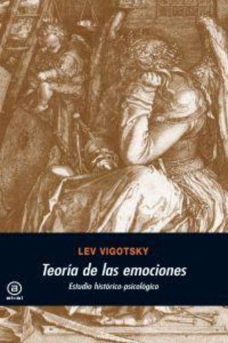 Teoría De Las Emociones, Vigotsky, Ed. Akal