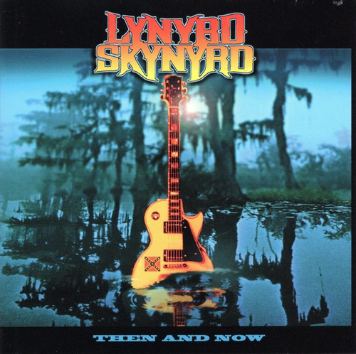 Lynyrd Skynyrd - Then And Now (cd)