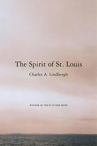 The Spirit Of St. Louis, De Charles A. Lindbergh. Editorial Scribner Book Company, Tapa Blanda En Inglés