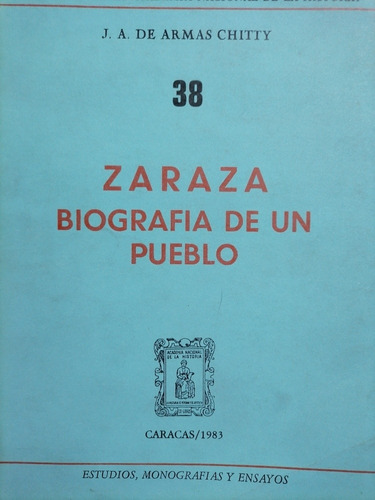 Zaraza Biografía De Un Pueblo, J. A. Armas Chitty 