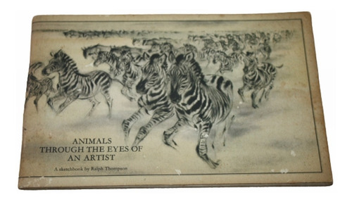 Animals Through The Eyes Of The Artist - Ralph Thompson
