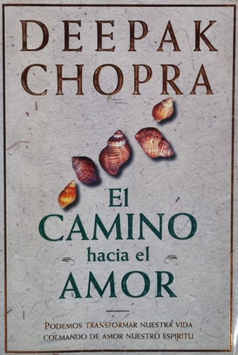 El Camino Hacia El Amor. Deepak Chopra 