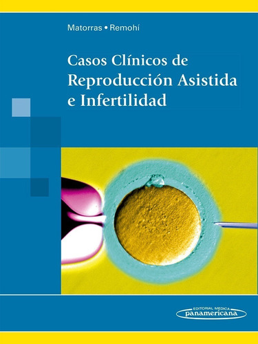Casos Clínicos De Reproducción Asistida E Infertilidad.