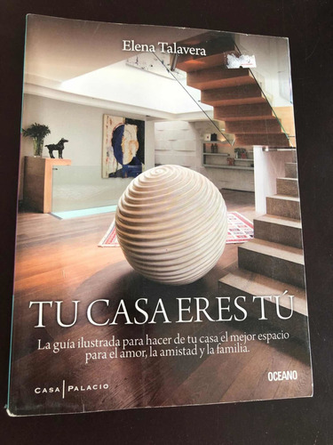 Libro Tu Casa Eres Tú - E. Talavera - Excelente Estado