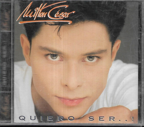 Milton Cesar Album Quiero Ser Sello Sonolux Cd Nuevo Sella 