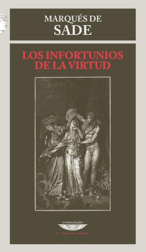 Los Infortunios De La Virtud. Marqués De Sade. Cuenco
