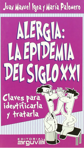 Alergia: La Epidemia Del S.xxi 