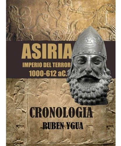 Libro: Asiria: Imperio Del Terror (spanish Edition)